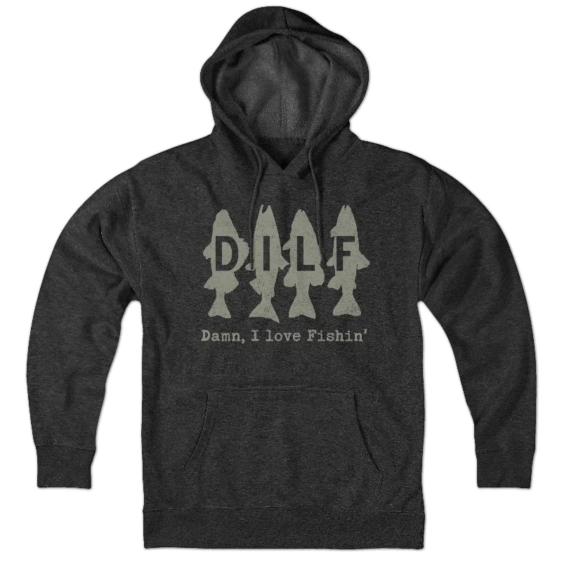 DILF - Damn I Love Fishin' Hoodie